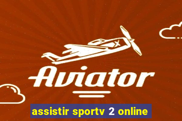 assistir sportv 2 online